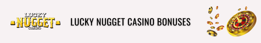 lucky nugget casino bonuses