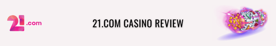 21 com casino review