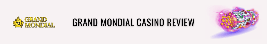 grand mondial casino review
