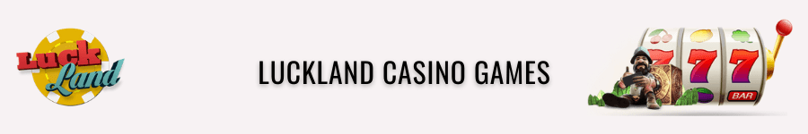 luckland casino games